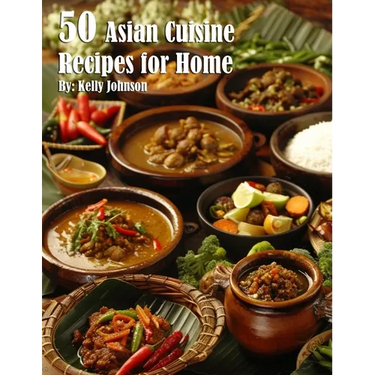 50 Asian Cuisine Recipes for Home