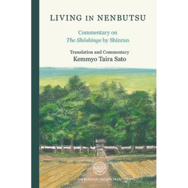 Living in Nenbutsu: Commentary on the Shoshinge by Shinran