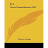 S. I.: Novela Cubana Historica (1916)