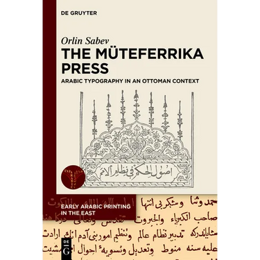 The Müteferrika Press: Arabic Typography in an Ottoman Context