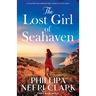 The Lost Girl of Seahaven: An uplifting and unforgettable women's fiction novel