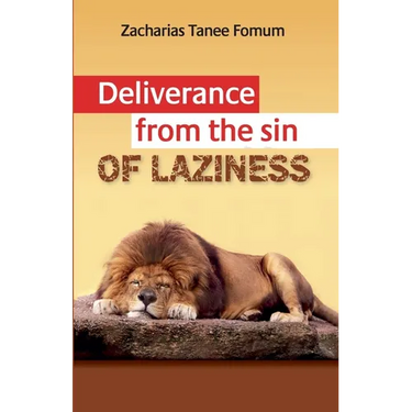 Deliverance From The Sin of Laziness