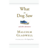 What the Dog Saw