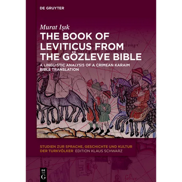 The Book of Leviticus from the Gözleve Bible: A Linguistic Analysis of a Crimean Karaim Bible Translation