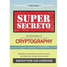 Super Secreto - The Third Epoch of Cryptography: Multiple, exponential, quantum-secure and above all, simple and practical Encryption for Everyone