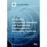 Air Quality Assessment Standards and Sustainable Development in Developing Countries