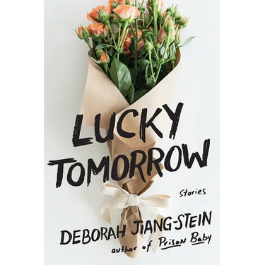 Lucky Tomorrow: Stories