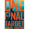 One Final Target: A Romantic Suspense Novel of a Police Investigation in the Wake of Horrible Tragedy