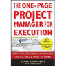 The One-Page Project Manager for Execution: Drive Strategy and Solve Problems with a Single Sheet of Paper