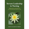 Servant Leadership in Nursing