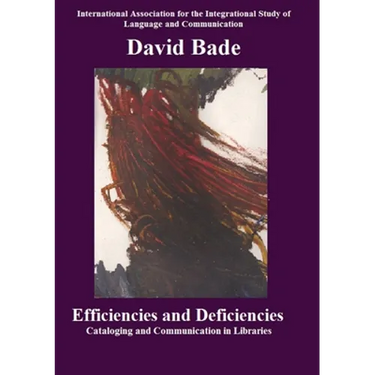 Efficiencies and Deficiencies: Cataloging and Communication in Libraries