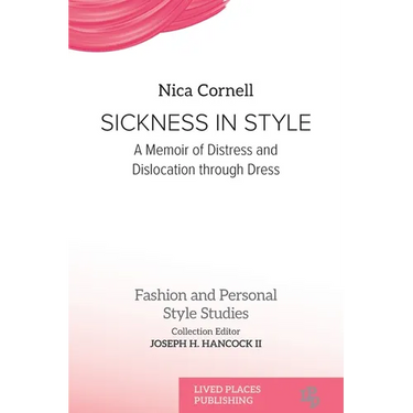 Sickness in Style: A Memoir of Distress and Dislocation through Dress
