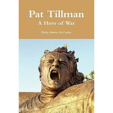 Pat Tillman - A Hero of War