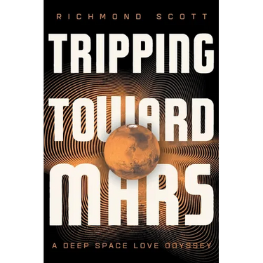 Tripping Toward Mars: A Deep Space Love Odyssey