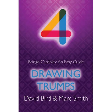 Bridge Cardplay: An Easy Guide - 4. Drawing Trumps