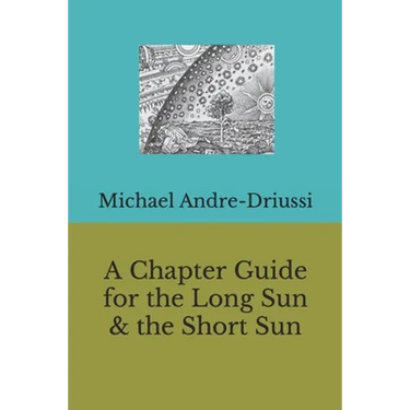 A Chapter Guide for the Long Sun & the Short Sun