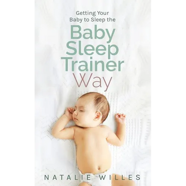 Getting Your Baby to Sleep the Baby Sleep Trainer Way