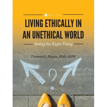 Living Ethically in an Unethical World: Doing the Right Thing