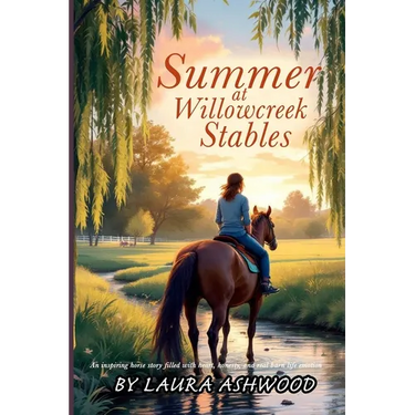Summer at Willowcreek Stables ( A healing horse story; show jumping fiction): A Willowcreek Novel of Horses, Hope, and Quiet Strength