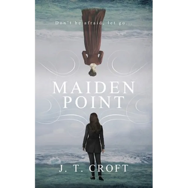 Maiden Point: A Hauntingly Beautiful Psychological Ghost Story set on the Cornish Coast