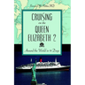 Cruising on the Queen Elizabeth 2: Around the World in 91 Days