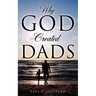 Why God Created Dads