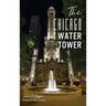 The Chicago Water Tower