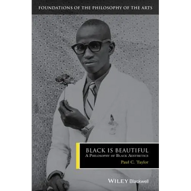Black Is Beautiful: A Philosophy of Black Aesthetics
