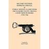 Military Records, Patriotic Service, & Public Service Claims From the Fauquier County, Virginia Court Minute Books 1759-1784