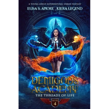 Demigods Academy - Book 4: The Threads Of Life