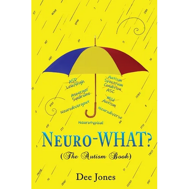 Neuro-WHAT? (The Autism Book)
