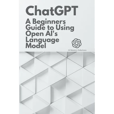 Chat GPT: A Beginner's Guide to Using OpenAI's Language Model
