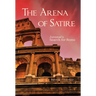 The Arena of Satire: Juvenal's Search for Rome Volume 52