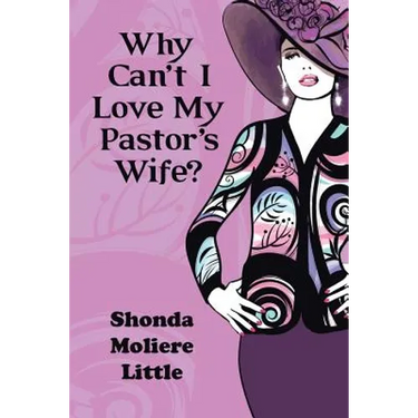 Why Can't I Love My Pastor's Wife?