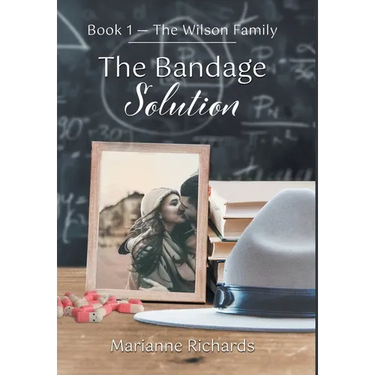 The Bandage Solution: Book 1 - The Wilson Family