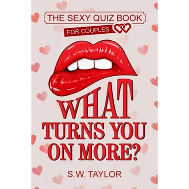What Turns You On More?: The Sexy Quiz Book for Couples