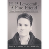 H. P. Lovecraft, A Fine Friend: Wilson Shepherd Remembered, 1932-1938