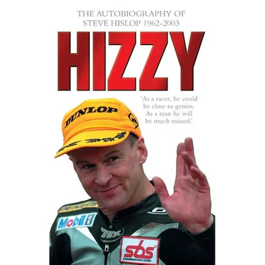 Hizzy: The Autobiography of Steve Hislop