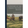 A History of the Grand Traverse Region
