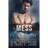 A Mess of A Man