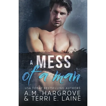 A Mess of A Man