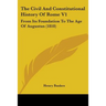 The Civil And Constitutional History Of Rome V1: From Its Foundation To The Age Of Augustus (1818)