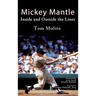 Mickey Mantle: Inside and Outside the Lines