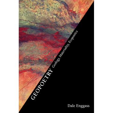 Geopoetry: Geology, Materiality, Ecopoetics