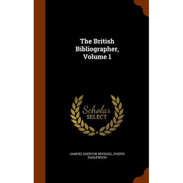 The British Bibliographer, Volume 1