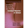 Identifying, Assessing, and Treating Conduct Disorder at School