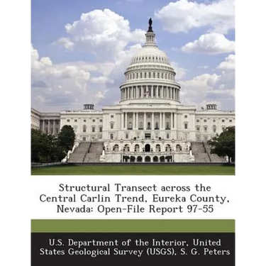 Structural Transect Across the Central Carlin Trend, Eureka County, Nevada: Open-File Report 97-55