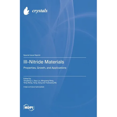 III-Nitride Materials: Properties, Growth, and Applications