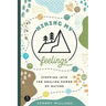Hiking My Feelings: Stepping Into the Healing Power of Nature