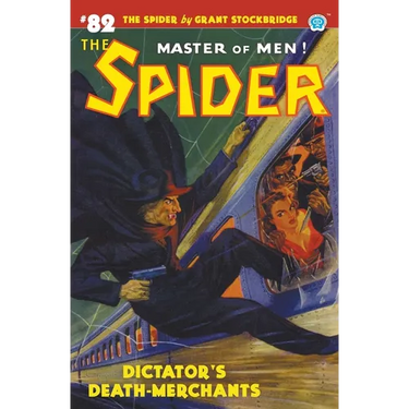 The Spider #82: Dictator's Death-Merchants